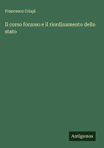 Il corso forzoso e il riordinamento dello stato