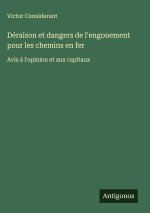 Déraison et dangers de l'engouement pour les chemins en fer