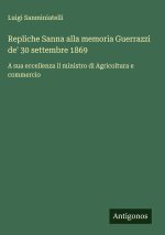 Repliche Sanna alla memoria Guerrazzi de' 30 settembre 1869