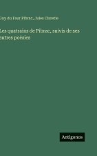 Les quatrains de Pibrac, suivis de ses autres poésies