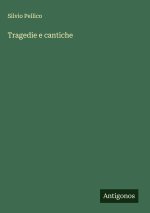 Tragedie e cantiche