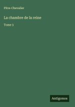 La chambre de la reine
