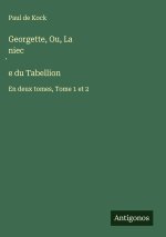 Georgette, Ou, La niec¿e du Tabellion