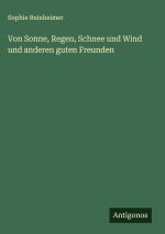 Von Sonne, Regen, Schnee und Wind und anderen guten Freunden