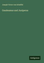 Gaudeamus und Juniperus