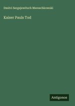 Kaiser Pauls Tod