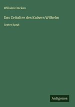 Das Zeitalter des Kaisers Wilhelm