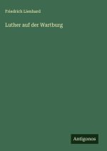 Luther auf der Wartburg