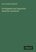Porträtgalerie aus Lamprechts Deutscher Geschichte