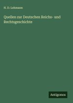 Quellen zur Deutschen Reichs- und Rechtsgeschichte