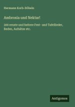 Ambrosia und Nektar!
