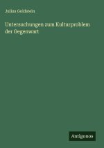 Untersuchungen zum Kulturproblem der Gegenwart
