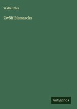 Zwölf Bismarcks