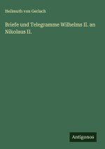 Briefe und Telegramme Wilhelms II. an Nikolaus II.