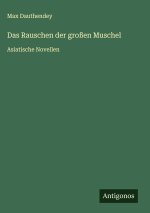 Das Rauschen der großen Muschel