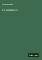 Die Asphaltharfe