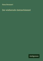 Der wiehernde Amtsschimmel