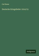 Deutsche Kriegslieder 1914/15