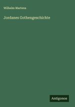 Jordanes Gothengeschichte
