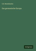 Das germanische Europa