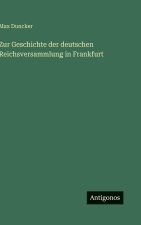 Zur Geschichte der deutschen Reichsversammlung in Frankfurt