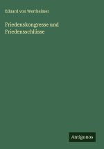 Friedenskongresse und Friedensschlüsse