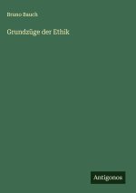 Grundzüge der Ethik