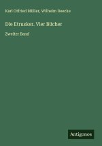 Die Etrusker. Vier Bücher