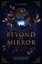 Beyond the mirror