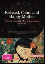 Relaxed, Calm, and Happy Mother