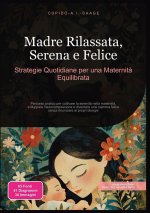 Madre Rilassata, Serena e Felice