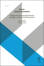 Umgang mit kriminalprognostischen Aussagen und Prognoseinstrumenten