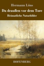 Da draußen vor dem Tore