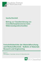 Beitrag zur Charakterisierung von Grenzflächenphänomenen beim Widerstandspunktschweißen