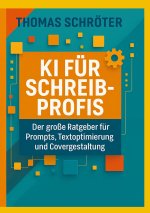 KI für Schreibprofis