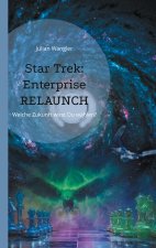 Star Trek: Enterprise Relaunch