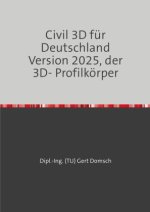 Civil 3D für Deutschland Version 2025, der 3D- Profilkörper