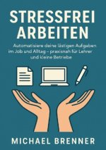 Stressfrei arbeiten