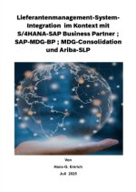 Lieferantenmanagement-System- Integration  im Kontext mit S/4HANA-SAP Business Partner ; SAP-MDG-BP ; MDG-Consolidation und Ariba-SLP