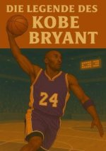 Die Legende des Kobe Bryant