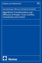 Algorithmic Transformation and Diffusion of Power: Trust, Conflict, Uncertainty and Control