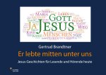 Er lebte mitten unter uns