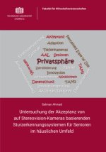 Untersuchung der Akzeptanz von auf Stereovision-Kameras basierenden Sturzerkennungssystemen für Senioren im häuslichen Umfeld