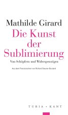 Die Kunst der Sublimierung