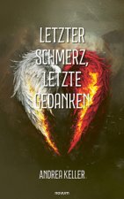 Letzter Schmerz, letzte Gedanken