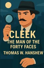 Cleek The Man Of The Forty Faces(Illustrated)