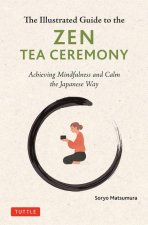 Illustrated Guide to the Zen Tea Ceremony