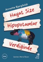 Hayat Size Hipopotamlar Verdiginde
