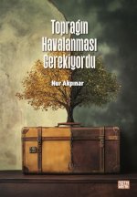Topragin Havalanmasi Gerekiyordu