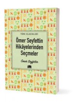 Ömer Seyfettin Hikayelerinden Secmeler